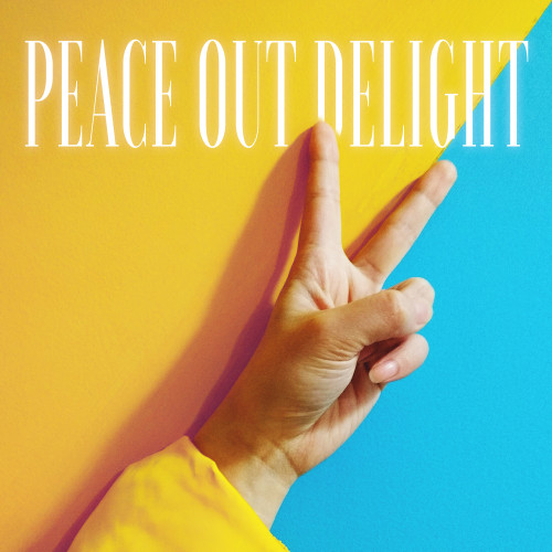 Peace Out Delight