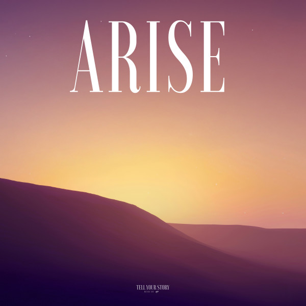 Arise